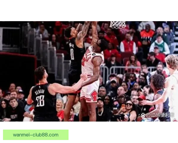 火箭公牛赛前分析 谢泼德首发能否延续火力吉迪誓守主场复仇